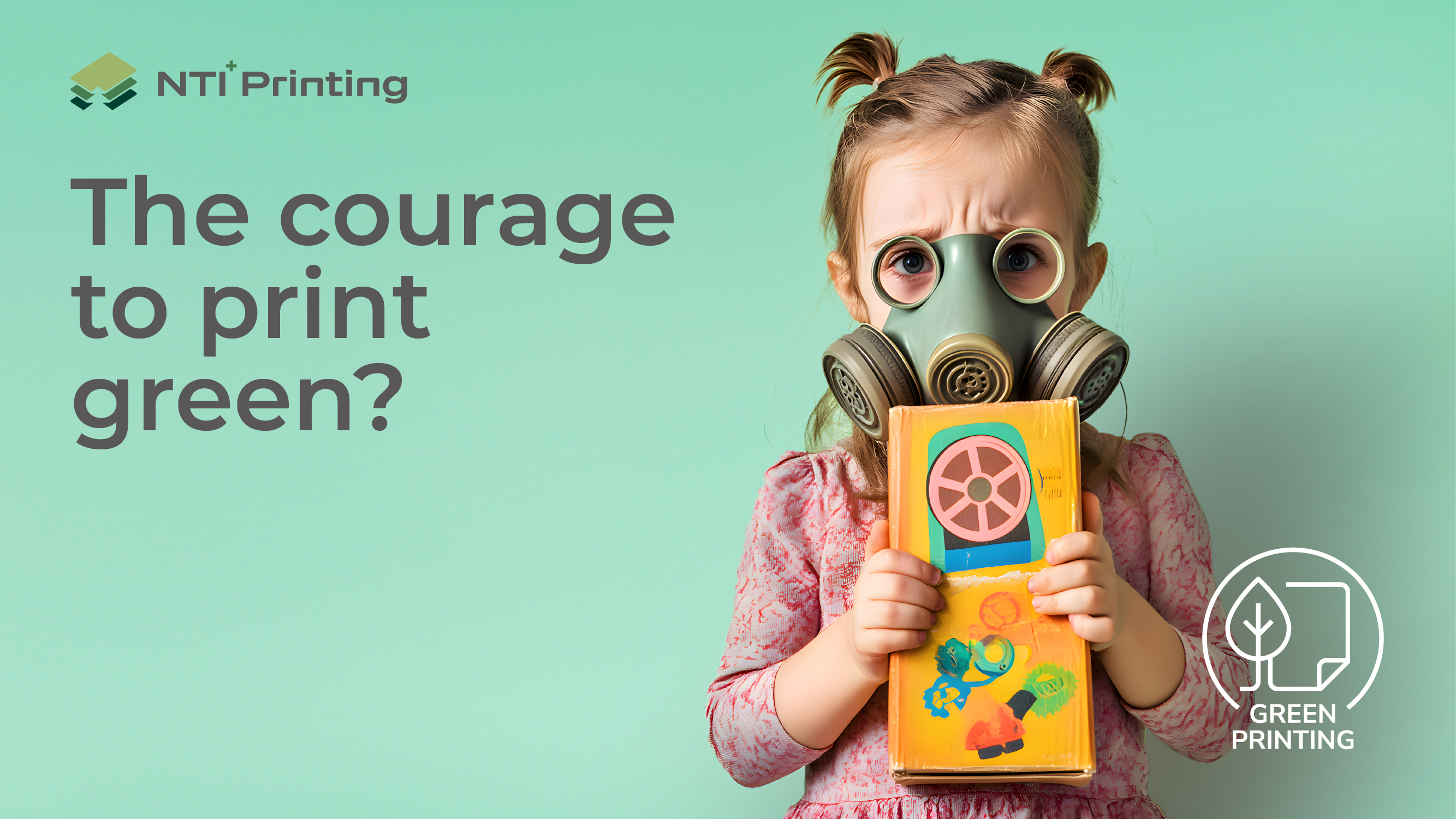 The courage to print green — NTI Printing